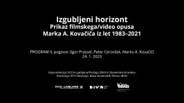  SCCA-Ljubljana, Marko A. Kovačič - Izgubljeni horizont: Program II (pogovor)