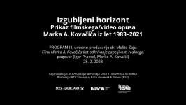  SCCA-Ljubljana, Marko A. Kovačič - Izgubljeni horizont: Program III (predavanje in pogovor)